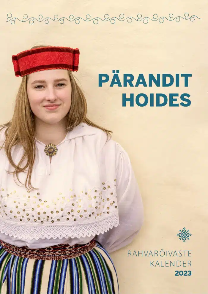 Uus 2023. aasta rahvarõivaste kalender &#8220;Pärandit hoides&#8221;