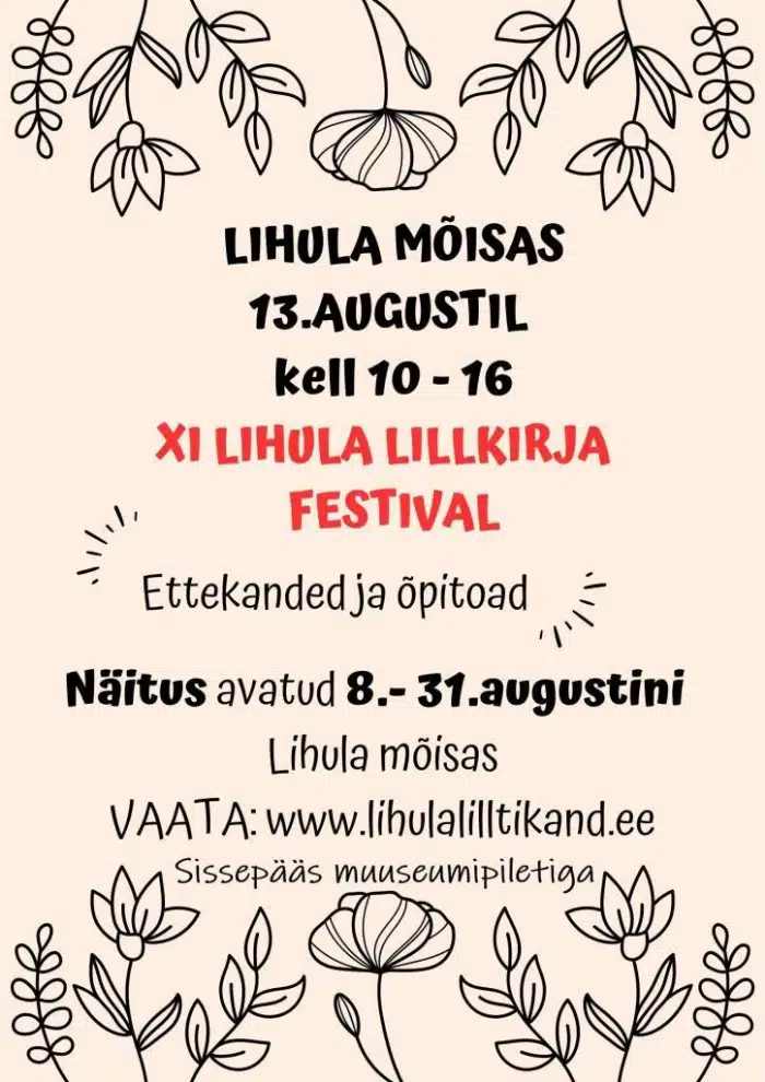 XI Lihula lilltikandi festival toimub 13. augustil Lihula mõisas XI Lihula lilltikandi festival toimub 13. augustil Lihula mõisas