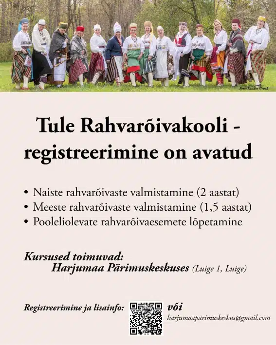 Alustavad rahvarõivakoolid Harjumaal Alustavad rahvarõivakoolid Harjumaal